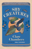 Front cover of the book 'Weidenfeld Nicolson Shy Creatures From the author of bestselling sensation Small Pleasures.' by Clare Chambers.
