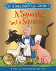 Front cover of the book 'A Squash and a Squeeze 30th Anniversary Edition' by Julia Donaldson.