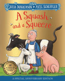 Front cover of the book 'A Squash and a Squeeze 30th Anniversary Edition' by Julia Donaldson.