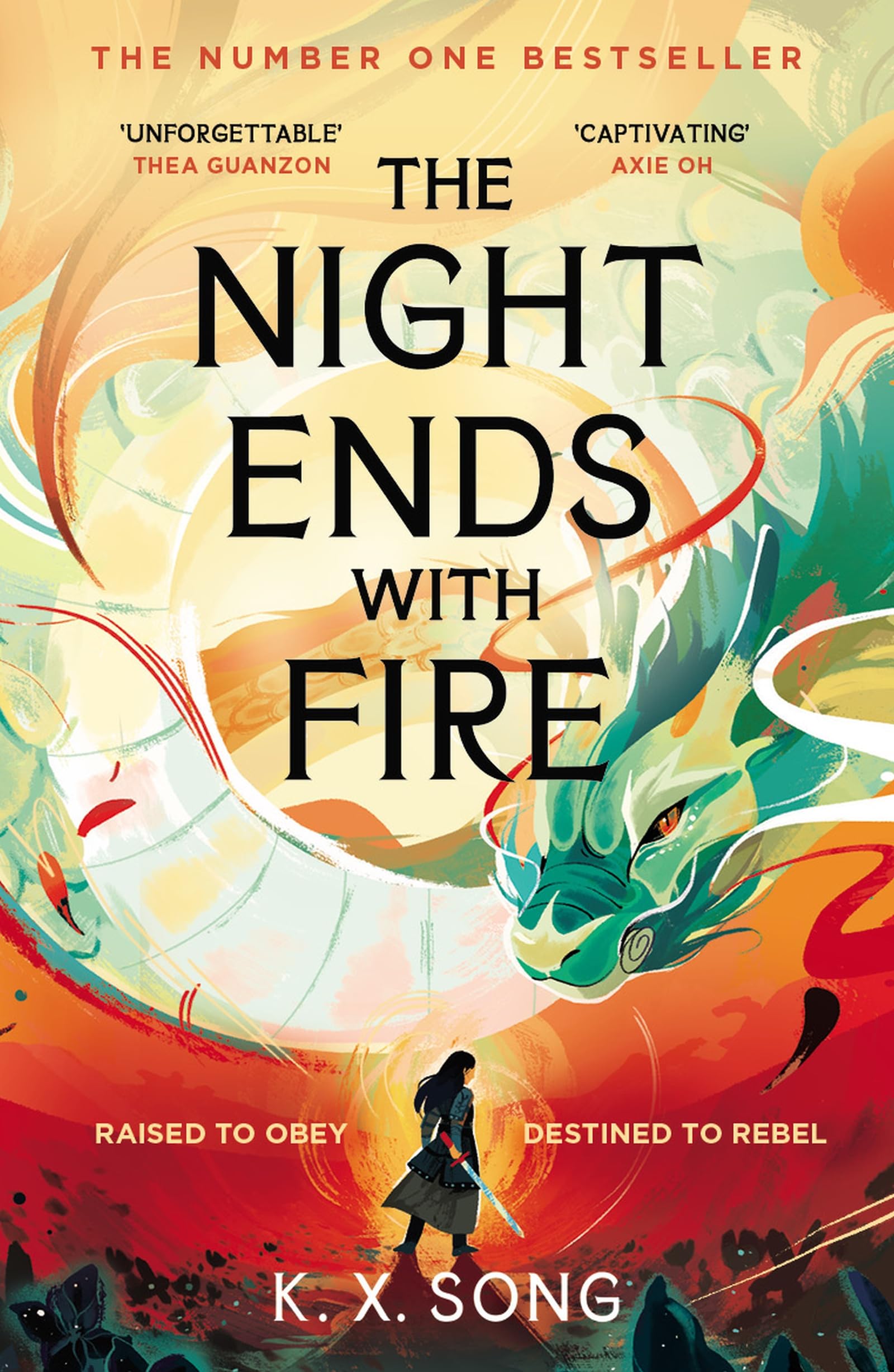 Front cover of the book 'The Night Ends With Fire: the #1 Sunday Times bestselling fantasy' by K. X. Song.