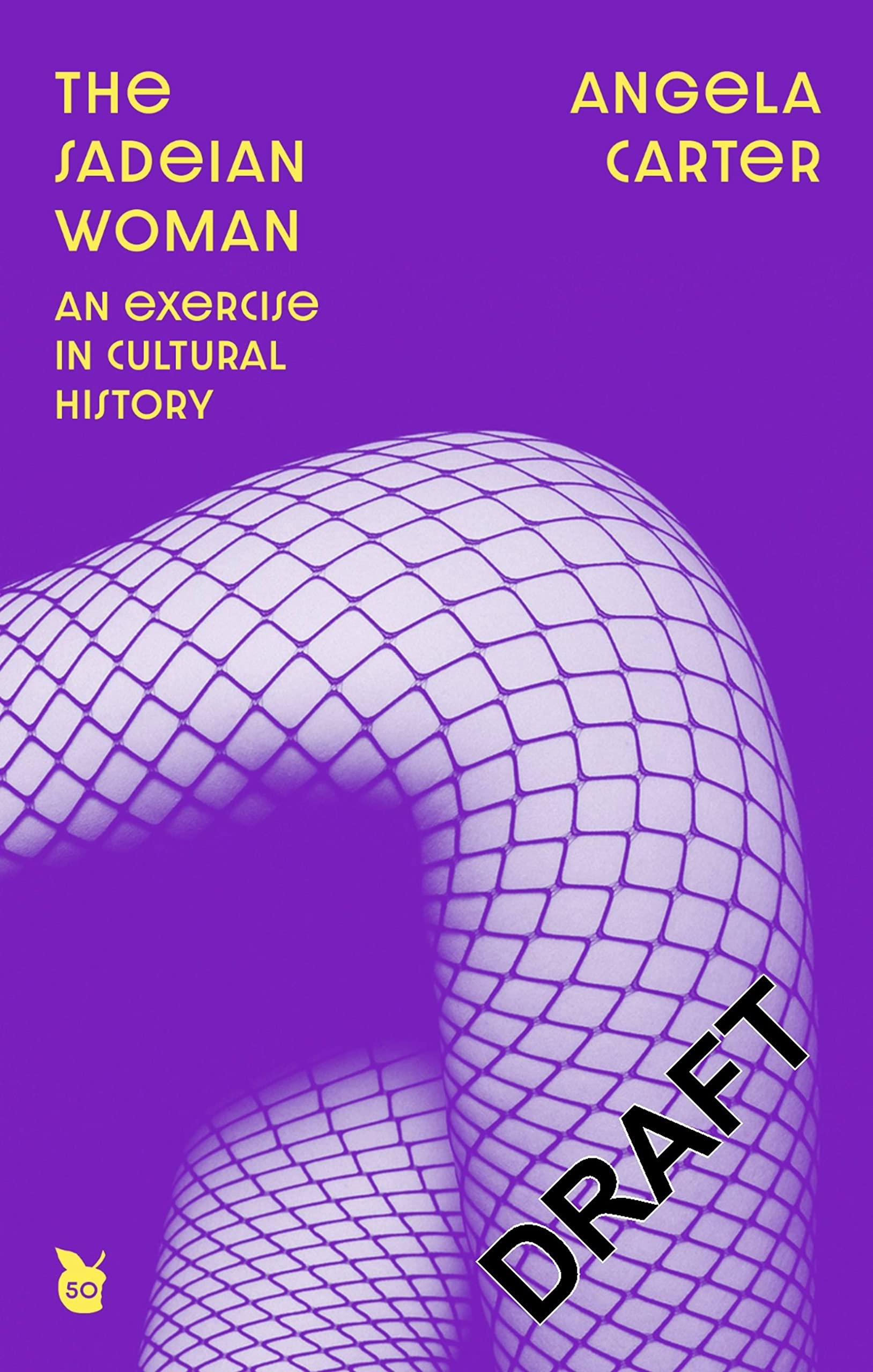 Front cover of the book 'The Sadeian Woman: An Exercise in Cultural History' by Carter, Angela.