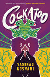 Front cover of the book 'Cockatoo: A Novel' by Yashraj Goswami.