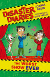 Front cover of the book 'Bloomsbury Childrens Books Bloomsbury Disaster Diaries The Worst Show Ever The hilarious new series from the creators of' by Joanna  Nadin.