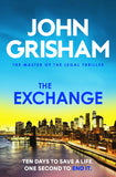 Front cover of the book 'The Exchange: The gripping crime thriller from the number 1 Sunday Times bestselling author' by John Grisham.