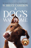 Front cover of the book 'A Dog's Way Home: The Heartwarming Story of the Special Bond Between Man and Dog' by W. Bruce Cameron.