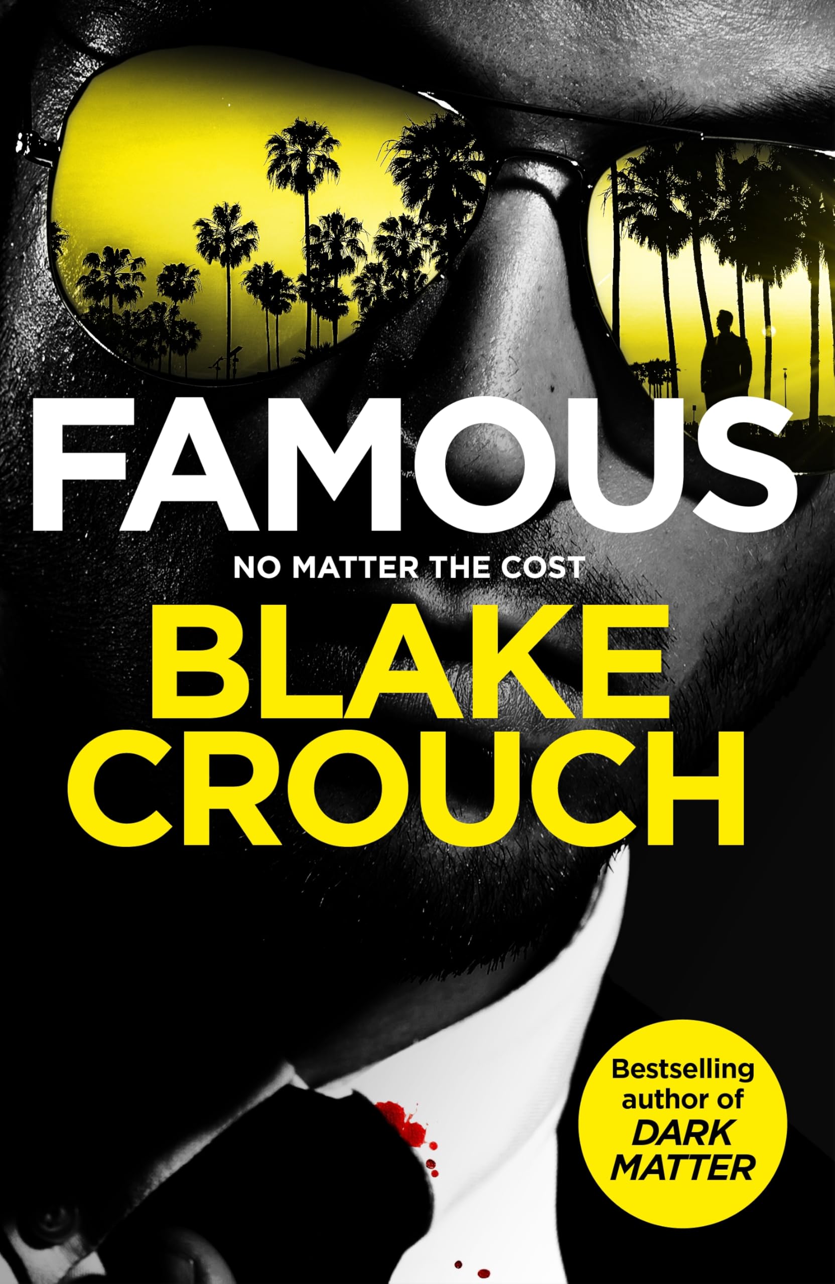 Front cover of the book 'Famous' by Blake Crouch.