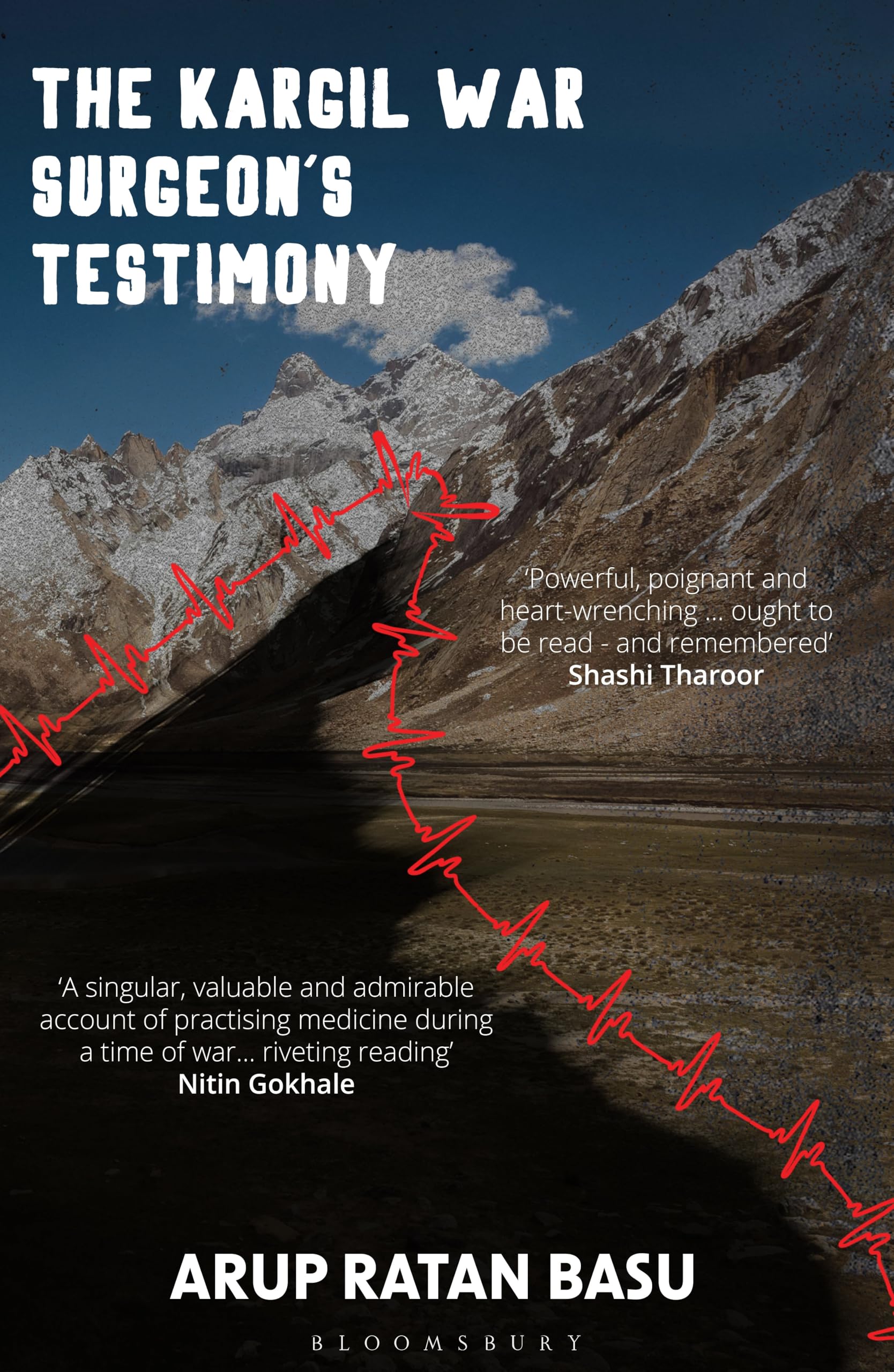 Front cover of the book 'The Kargil War Surgeon's Testimony' by Arup Ratan Basu.