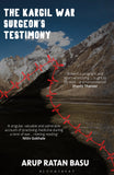 Front cover of the book 'The Kargil War Surgeon's Testimony' by Arup Ratan Basu.
