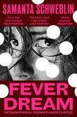 Front cover of the book 'Fever Dream' by Samanta Schweblin.