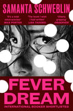 Front cover of the book 'Fever Dream' by Samanta Schweblin.