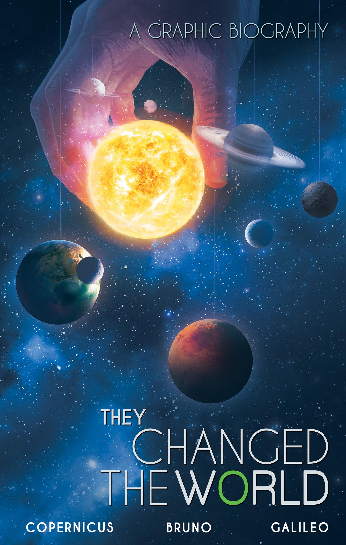 Front cover of the book 'They Changed the World: Copernicus-Bruno-Galileo: A Graphic Biography (Campfire Graphic Novels)' by Rik Hoskin.
