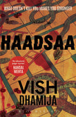 Front cover of the book 'Haadsaa' by Vish Dhamija.