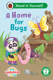 Front cover of the book 'Ladybird Class A Home for Bugs: Read It Yourself - Level 2 Developing Reader' by Ladybird.