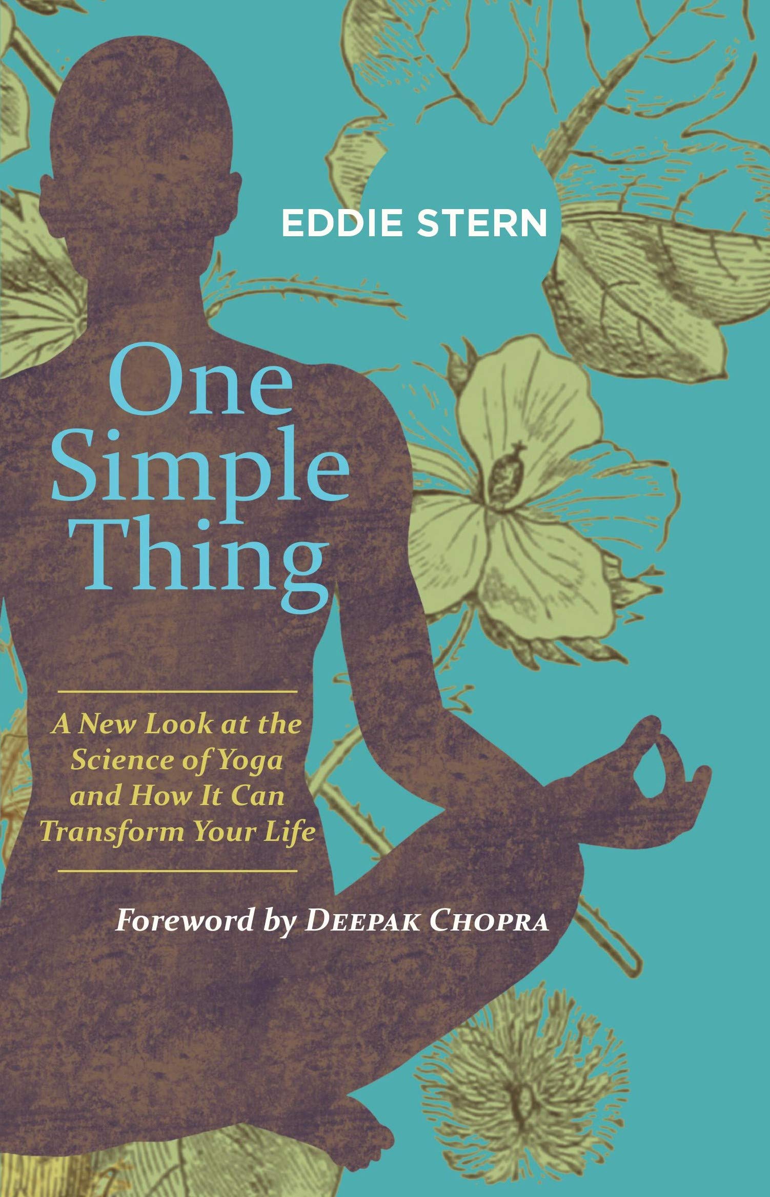 Front cover of the book 'MACMILLAN One Simple Thing A New Look at the Science of Yoga' by Eddie Stern.