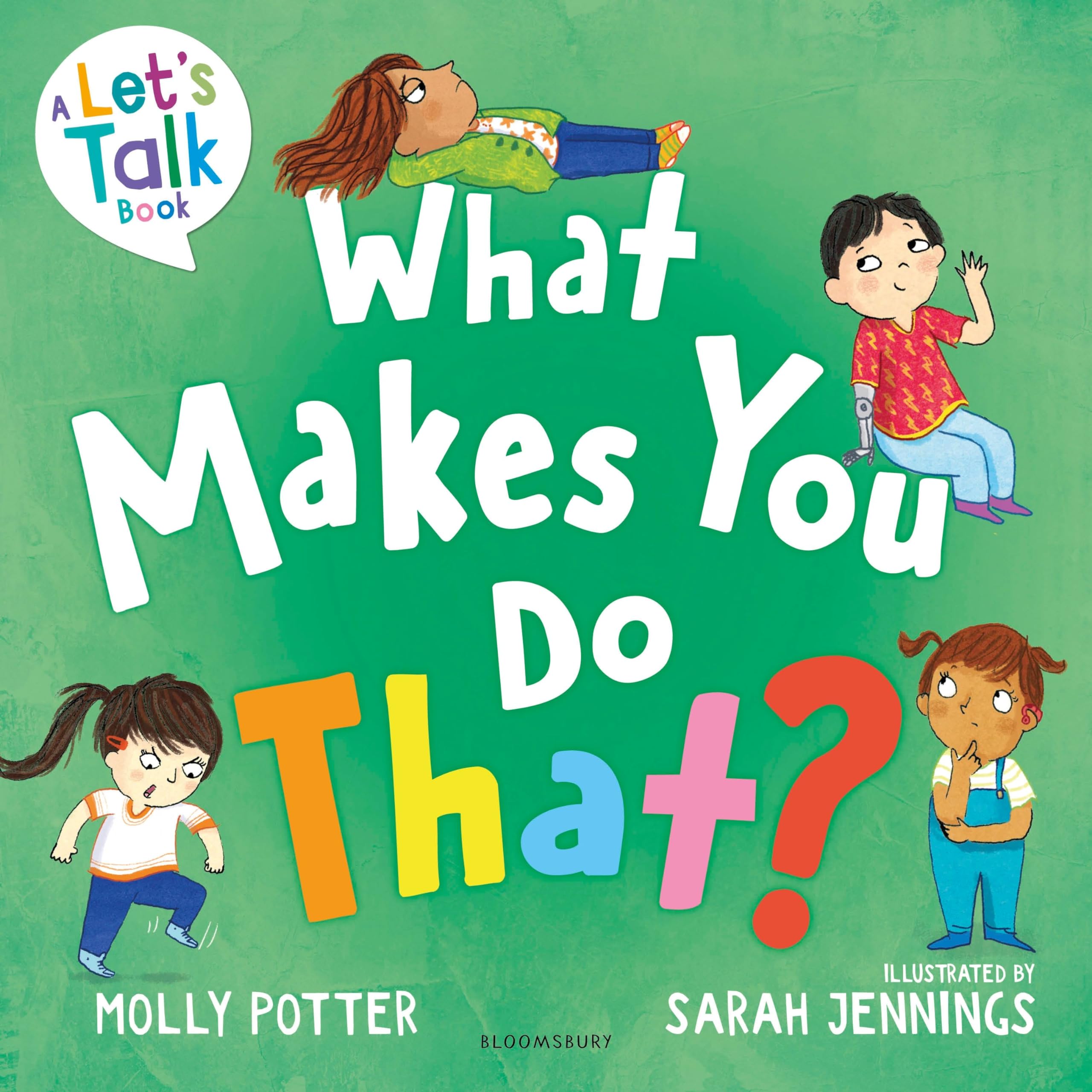Front cover of the book 'Bloomsbury Education What Makes You Do That? A Lets Talk picture book to help children understand their behaviour and em' by Molly Potter.