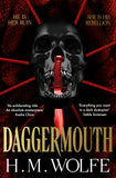 Front cover of the book 'Daggermouth' by H. M. Wolfe.