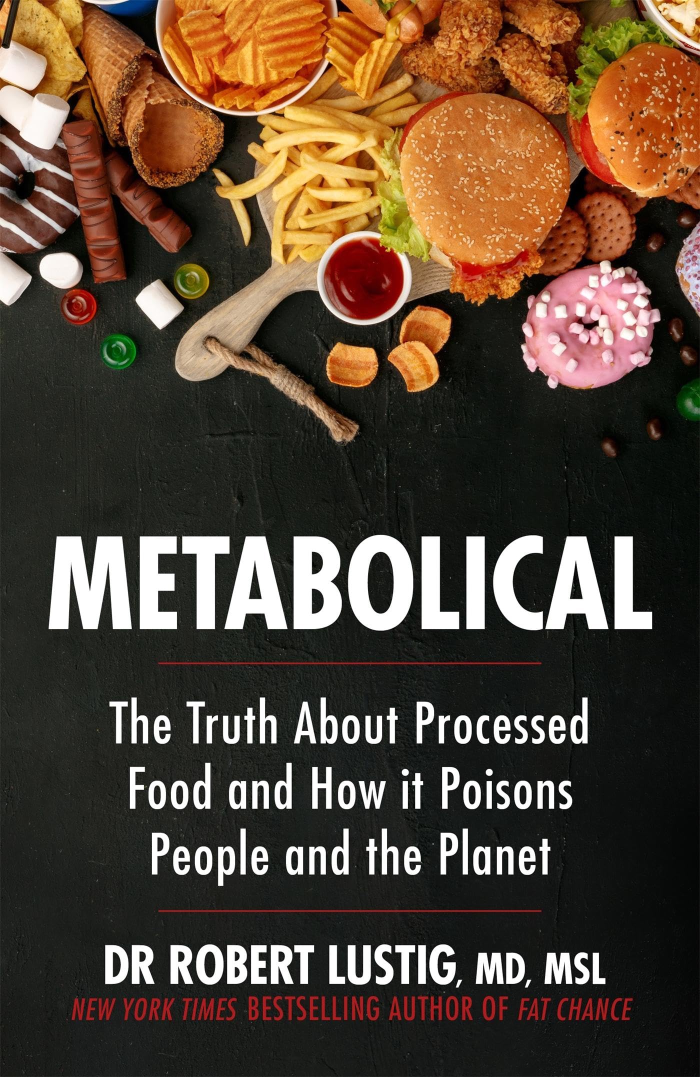 Front cover of the book 'Metabolical: The truth about processed food and how it poisons people and the planet' by Robert Lustig.