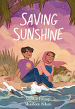 Front cover of the book 'Saving Sunshine' by Saadia Faruqi, Shazleen Khan.