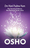 Front cover of the Paperback book 'Om Mani Padme Hum OSHO' by Osho.