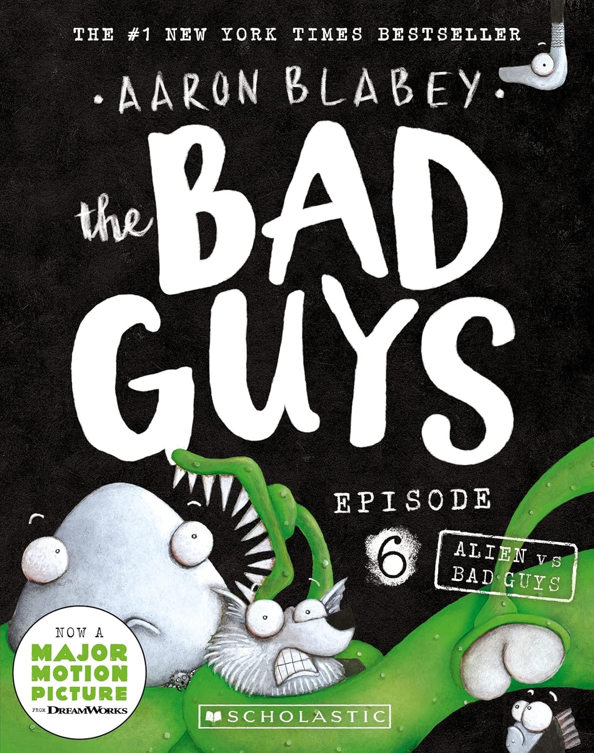 Front cover of the Paperback book 'Bad Guys Episode 6: Alien vs Bad Guys Aaron Blabey' by Aaron Blabey.