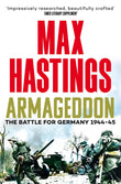 Front cover of the book 'Armageddon' by Max Hastings.