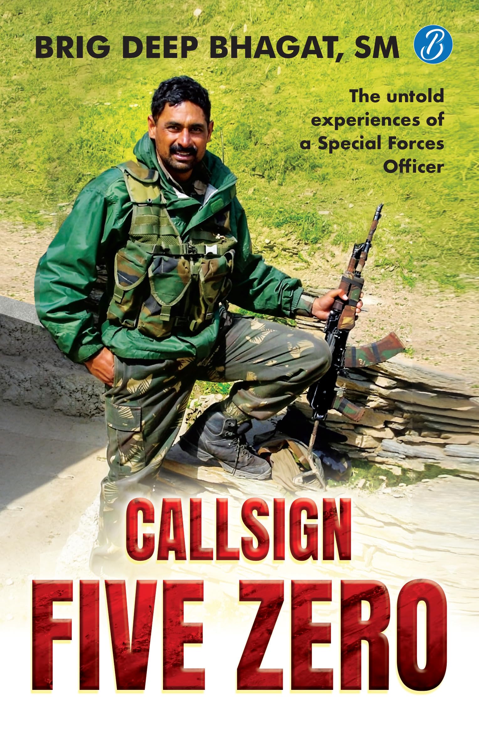 Front cover of the book 'Callsign Five Zero' by Brig Deep Bhagat.