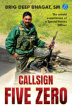 Front cover of the book 'Callsign Five Zero' by Brig Deep Bhagat.