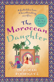 Front cover of the book 'The Moroccan Daughter: from the internationally bestselling author of The Little Coffee Shop of Kabul' by Rodriguez Deborah.