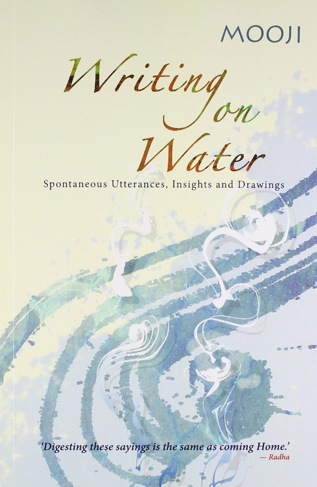 Front cover of the book 'YOGI IMPRESSIONS Writing On Water : Spontaneous Utterances, Insights And Drawings' by Mooji.