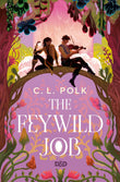 Front cover of the book 'The Feywild Job (Dungeons & Dragons)' by C. L. Polk.