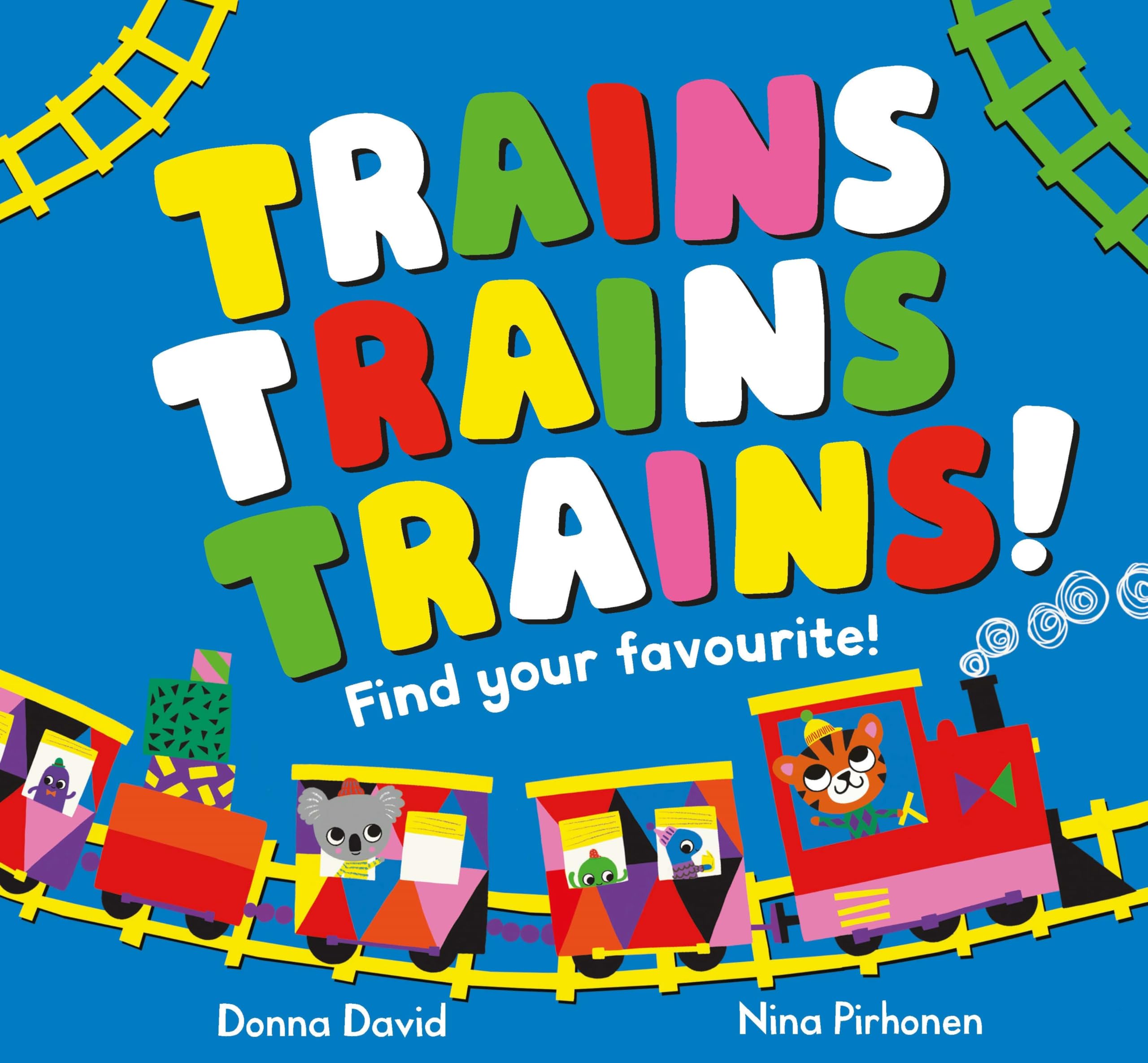 Front cover of the book 'Trains Trains Trains!: Find Your Favourite (50 Vehicles to Follow and Count, 1)' by Donna David.