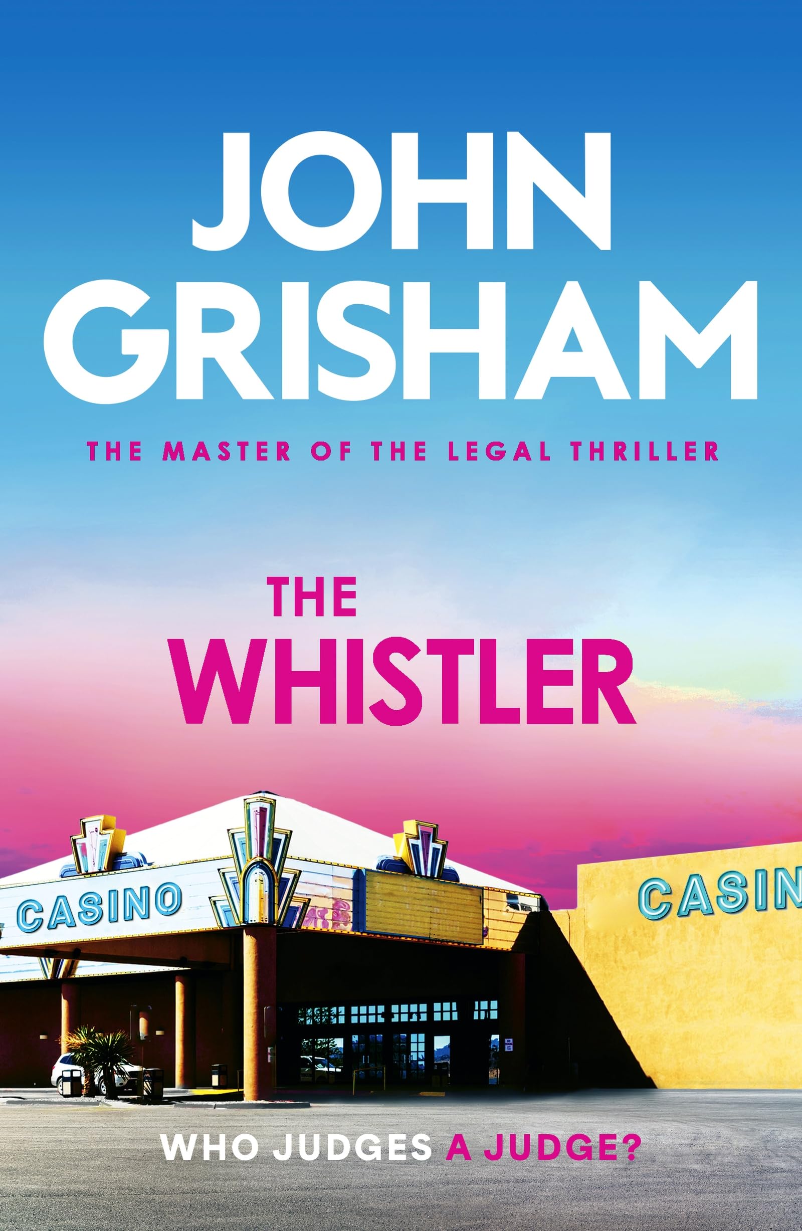 Front cover of the Paperback book 'Hodder Paperbacks The Whistler The unputdownable crime thriller from the number 1 Sunday Times bestselling author.' by John Grisham.
