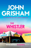 Front cover of the Paperback book 'Hodder Paperbacks The Whistler The unputdownable crime thriller from the number 1 Sunday Times bestselling author.' by John Grisham.