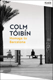 Front cover of the book 'Homage to Barcelona' by Colm Tóibín.