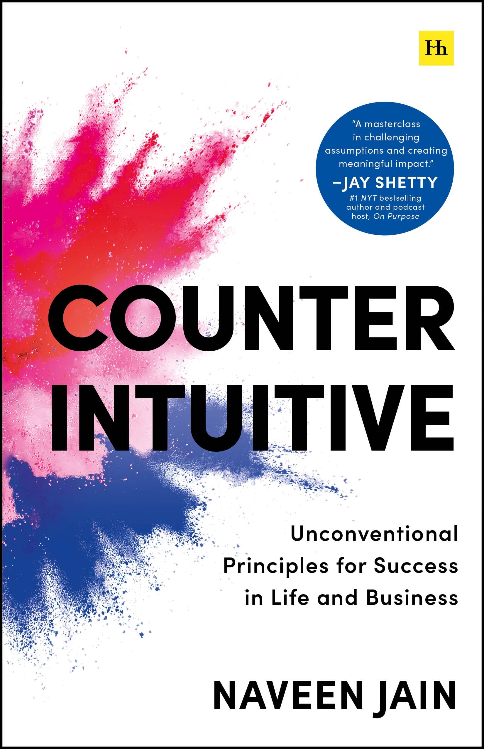 Front cover of the book 'Counterintuitive: Unconventional Principles for Success in Life and Business' by Naveen Jain.