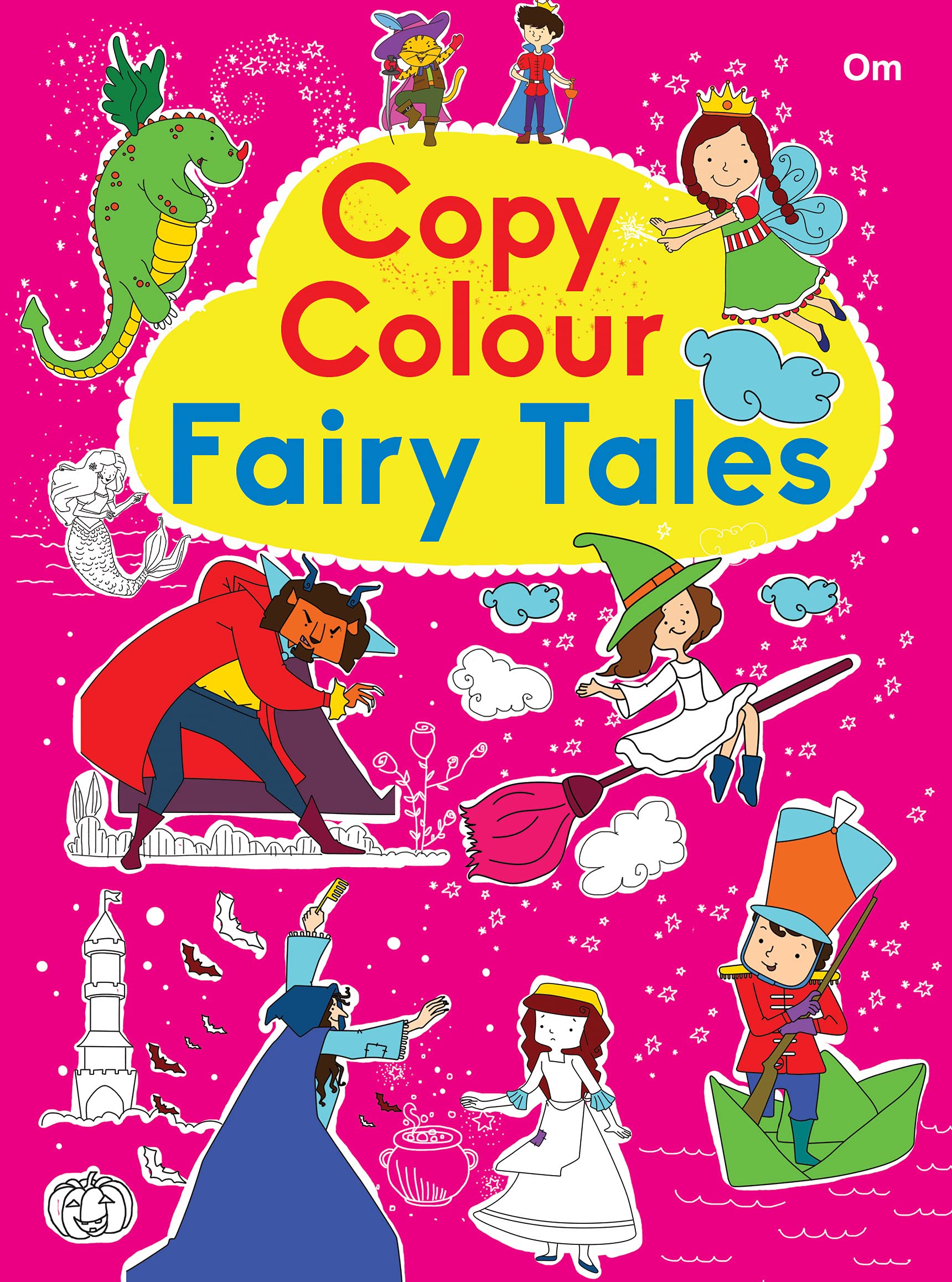 Front cover of the book 'Copy Colour Fairy Tales' by Om Books.
