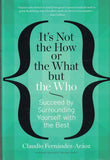 It's Not the How or the What But the Who -Paperback_ by Fernandez- Araoz