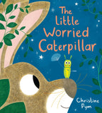 Front cover of the book 'LITTLE WORRIED CATERPILLAR (PB)' by Christine Pym.