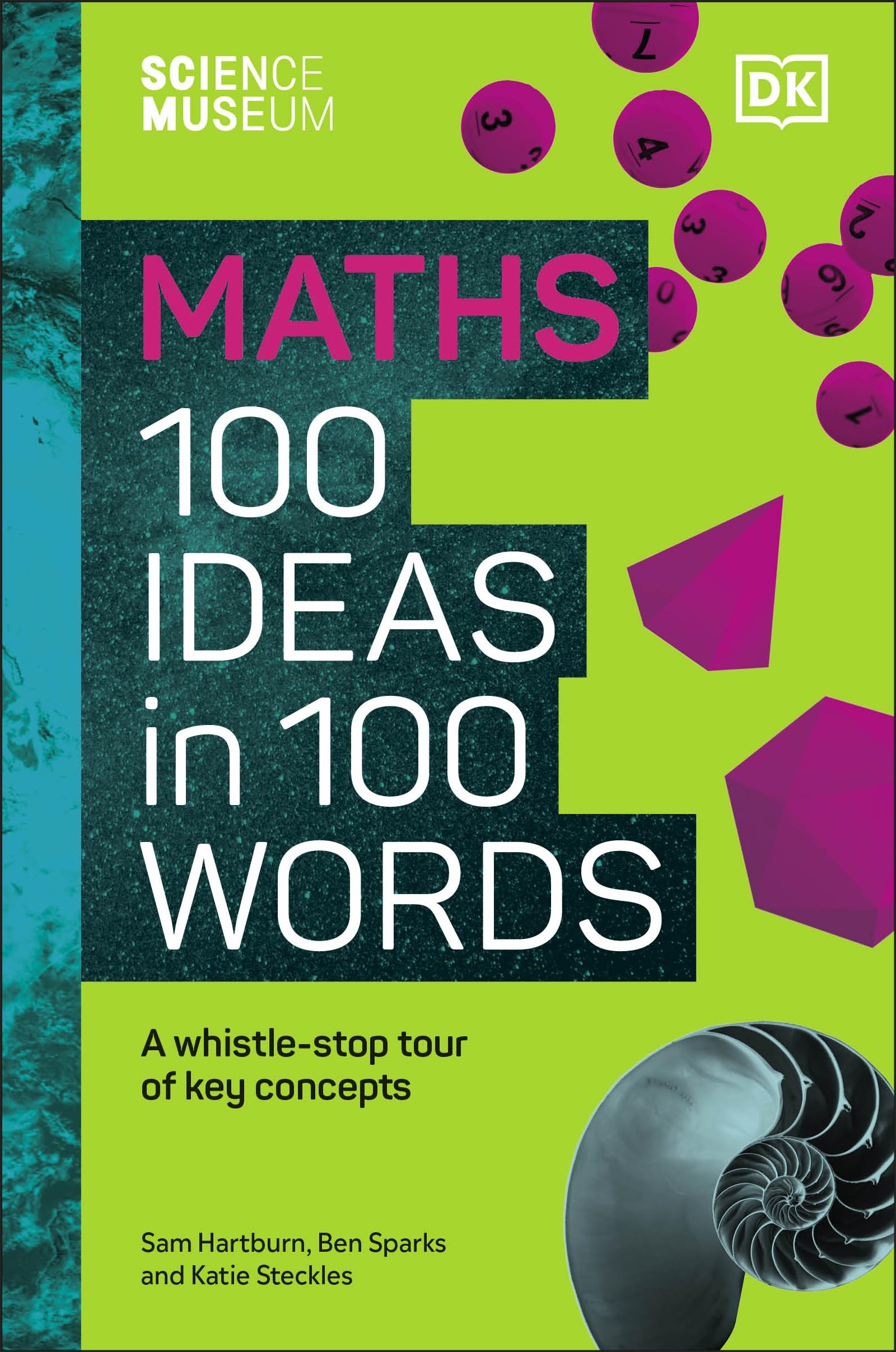 Front cover of the book 'The Science Museum Maths 100 Ideas in 100 Words: A Whistle-Stop Tour of Key Concepts' by Na.