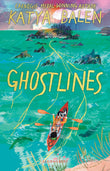 Front cover of the book 'Ghostlines' by Katya Balen.