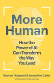 Front cover of the book 'More Human: How the Power of AI Can Transform the Way You Lead' by Rasmus Hougaard.