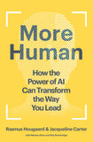 Front cover of the book 'More Human: How the Power of AI Can Transform the Way You Lead' by Rasmus Hougaard.