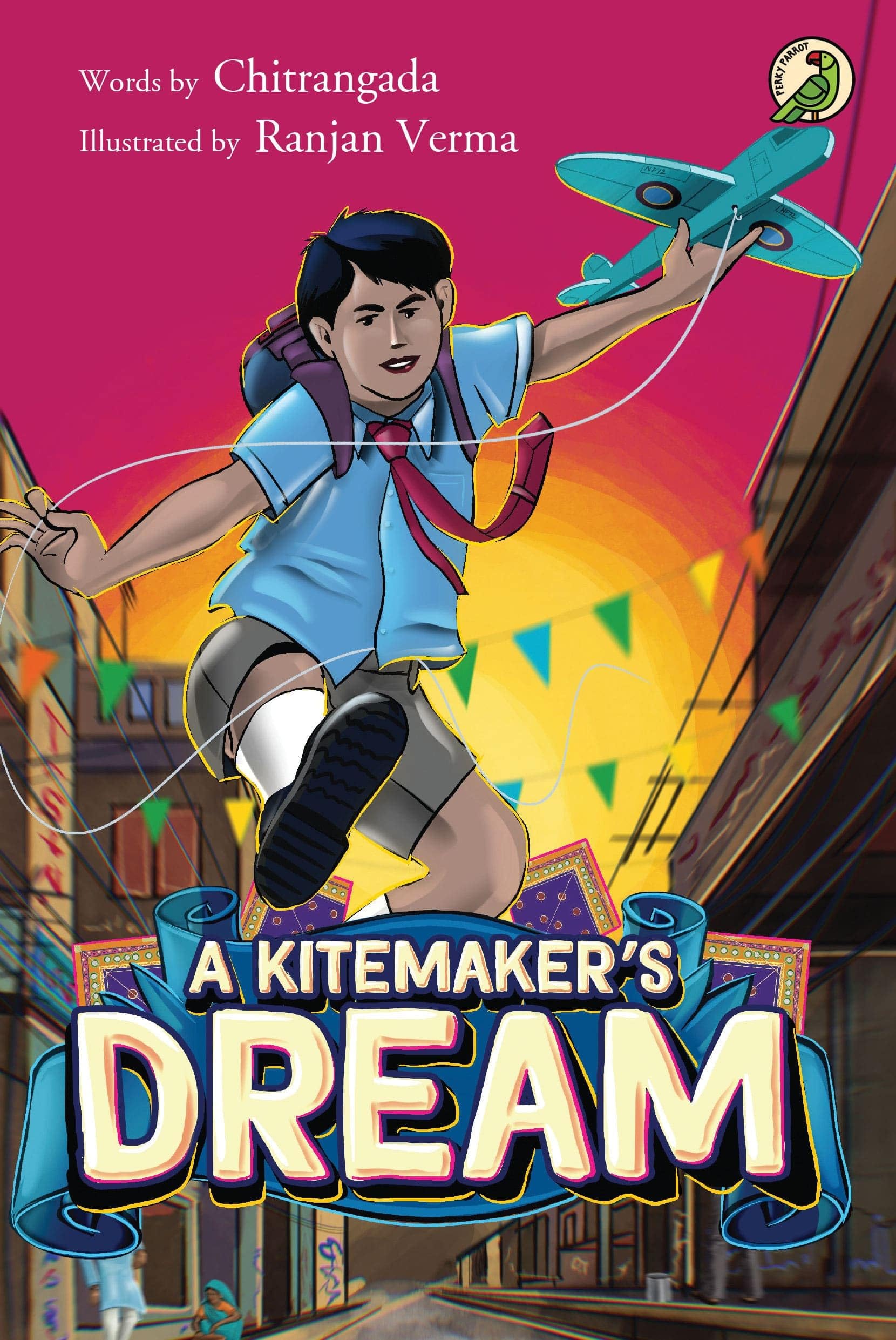 Front cover of the book 'Niyogi Books A Kitemakers Dream (P.B)' by Chitrangada & Illustrated by Ranjan Verma.