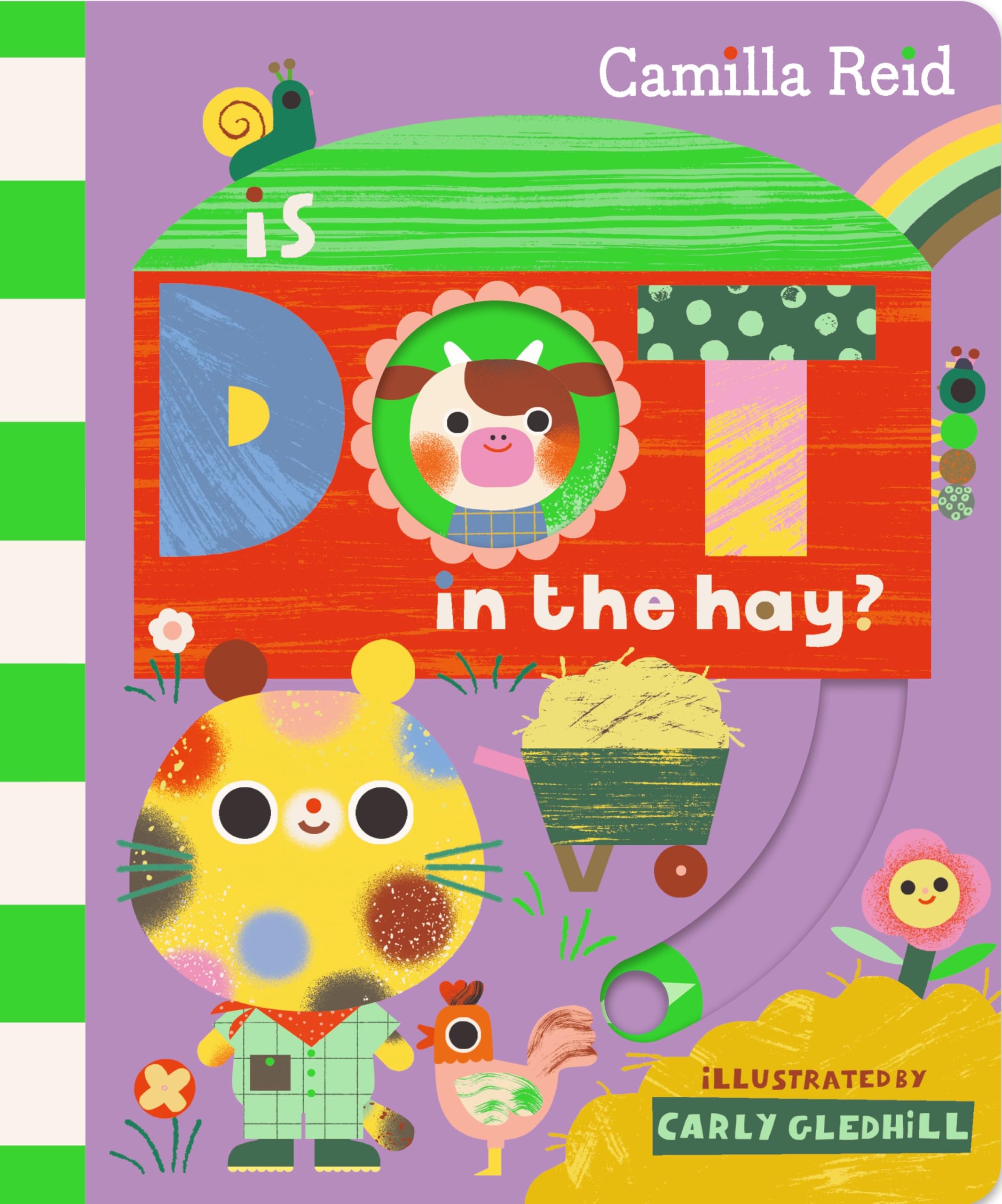 Front cover of the book 'Is Dot in the Hay?' by Camilla Reid.