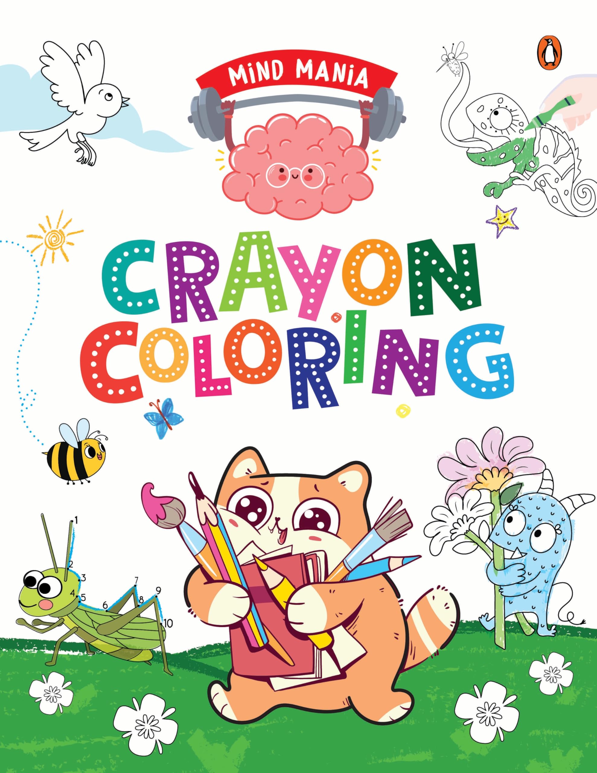 Front cover of the book 'MIND MANIA: Crayon Coloring: Fun and Interactive Activity Book for PreSchool Kids, Toddlers | Includes Dot to Dot Colori' by Penguin.