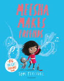 Front cover of the book 'MEESHA MAKES FRIENDS' by Tom Percival.