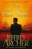 Front cover of the book 'The New Collected Short Stories' by Jeffrey Archer.