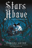 Front cover of the book 'Stars Above: A Lunar Chronicles Collection' by Marissa Meyer.