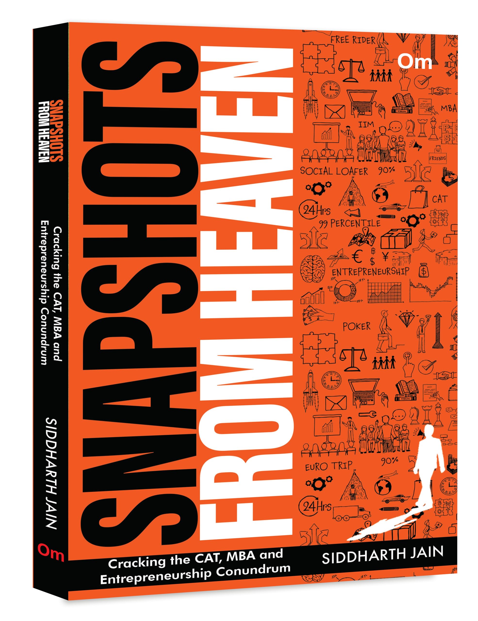 Front cover of the book 'Snapshots from Heaven: Cracking the CAT,MBA and Entrepreneurship conudrum' by Siddharth Jain.