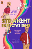 Front cover of the book 'Straight Expectations: Discover this summer's most swoon-worthy queer rom-com' by McSwiggan, Calum.